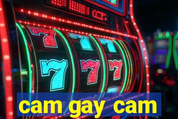 cam gay cam